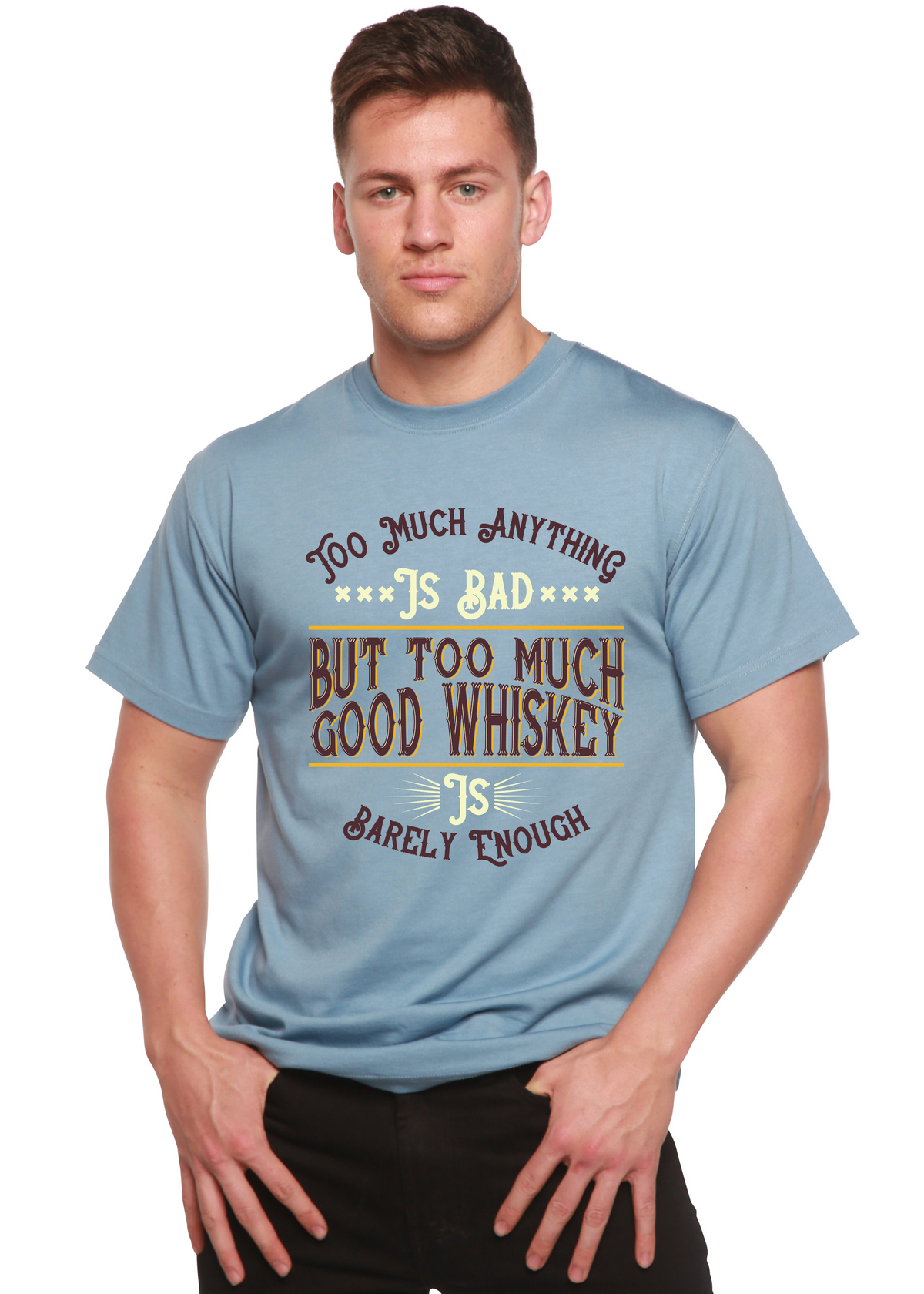But Too Much Good Whiskey Men's Bamboo Viscose/Organic Cotton Short Sleeve Graphic T-Shirt
